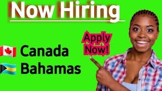 Easy Application For Jobs Now Available In Canada & The Bahamas High Paying Opportunities Apply Now