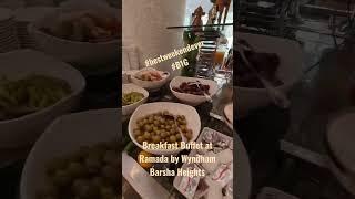 Breakfast Buffet at Ramada by Wyndham Barsha