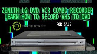 HOW TO RECORD VHS TO DVD WITH A ZENITH LG DVD VCR COMBO RECORDER XBR413 PRODUCT DEMO