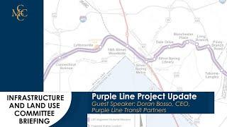 Infrastructure and Land Use Committee: Purple Line Project Update