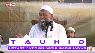 Memahami Kalimat Tauhid | Ustadz Yazid bin Abdul Qadir Jawas رحمه الله