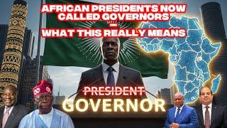 BREAKING: African Presidents Now Called Governors – What This Really Means