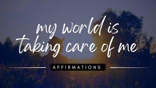 My World Takes Care of Me | Blanket Affirmations | Reality Transurfing