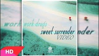 Work Drugs - Sweet Surrender (VideoHD)