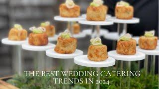 The Best Wedding Catering Trends for 2024 Brides