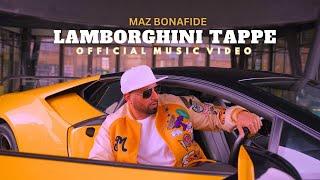 Maz Bonafide | LAMBORGHINI TAPPE | Official Video | Latest Punjabi Songs