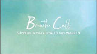 Psalm 23 | Breathe Call Devotional with Kay Warren