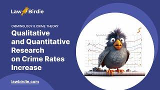 Qualitative and Quantitative Research on Crime Rates Increase - Essay Example