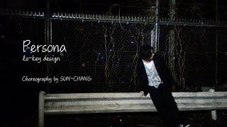 Persona - lo-key design | Choreography by SUN-CHANG