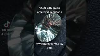 Precision cut green Amethyst stone 12.3 CT www.puritygems.etsy.com
