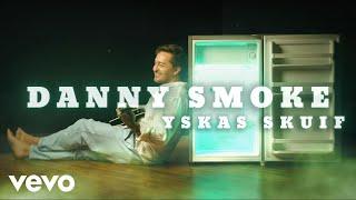 Danny Smoke - Yskas Skuif (Official Lyric Video)