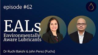 Episode 062  |  EALs with Dr Ruchi Bakshi & John Perez (Fuchs)