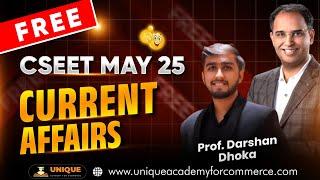 FREE CSEET MAY 25 | CURRENT AFFAIRS | L 4 | CHP 3 - POLITICAL AFFAIRS | PROF. DARSHAN DHOKA