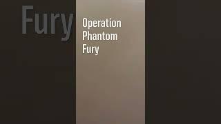 Operation Phantom Fury | Dropping This Sunday