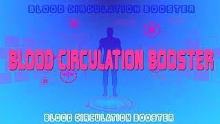 Blood Circulation Booster Frequency - Future-Channeled Binaural Beat Plus Isochronics by Time-Jumper