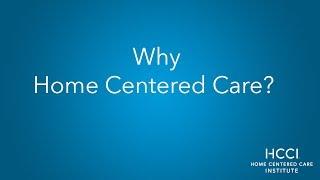 HCCI - Why Home Centered Medical Care?