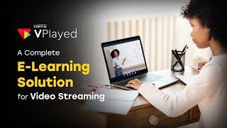 CONTUS VPlayed - Build your own E-learning Platform with our Video Streaming Solution