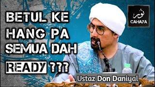 ADAKAH KITA BERSEDIA? | Ustaz Don Daniyal