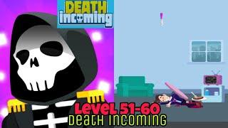 Death Incoming Level 51 52 53 54 54 55 56 57 58 59 60 Walkthrough Solution