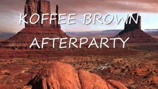 KOFFEE BROWN.- AFTER PARTY wmv