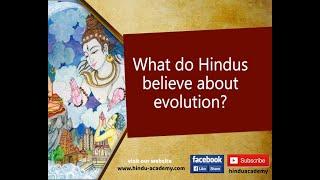 What do Hindus believe about evolution?