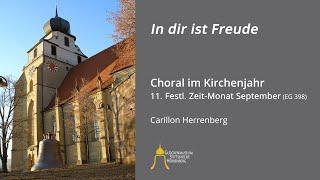 Kirchenjahr – 11. Festlose Zeit-Monat September: In dir ist Freude, Carillon Herrenberg