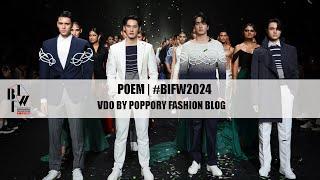 POEM | Bangkok International Fashion Week 2024 | VDO BY POPPORY