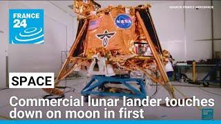 Commercial lunar lander touches down on moon in first • FRANCE 24 English