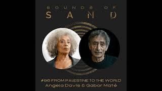 #96 From Palestine to the World: Angela Davis & Dr. Gabor Maté