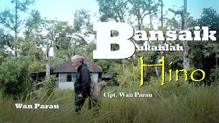 WAN parau  - Bansaik bukan lah hino (Official Music Video )