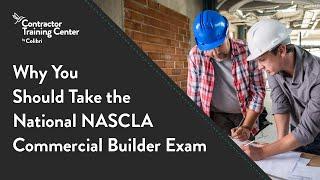 Why You Should Take the National NASCLA Commercial General Building Exam | CTC