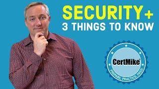 Security+ SY0-601 Exam: 3 Things You Need to Know