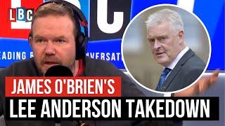 James O’Brien’s takedown of 30p Lee Anderson | LBC