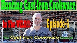 Hunting Cast Iron Cookware In The WILD!!! Episode-4