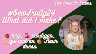 #SewFruity24 What did I make? 