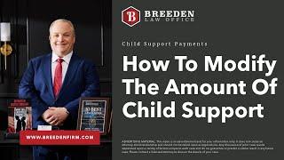 How To Modify The Amount Of Child Support | Child Support Payments