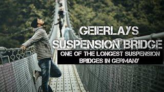 GEIERLAYS SUSPENSION BRIDGE: One of the LONGEST SUSPENSION BRIDGES in Germany.