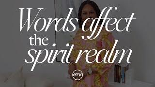 Words Affect the Spirit Realm | Cindy Trimm