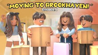 FAMILY MOVES TO BROOKHAVEN... | MOVING DAY | Episode 1| Brookhaven Roleplay| VOICED