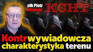 KCHT - kontrwywiadowcza charakterystyka terenu Polski. Płk. Piotr Wroński o tym jak chronić Polskę