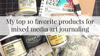 Top 10 favorite products for mixed media art journaling