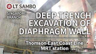 LT Sambo Singapore - BEST QUALITY of the Diaphragm Wall after excavation
