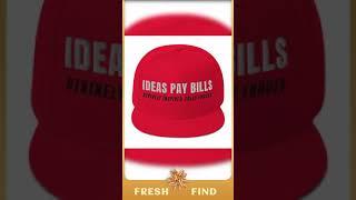 Ideas Pay Bills Snapback Hat Baseball Cap