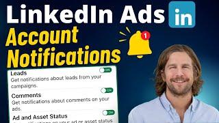 LinkedIn Ads Notifications - How To Get Emails About Important Items