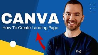 How To Create A Landing Page With Canva (Landing Page Tutorial)