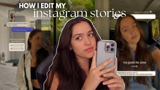 how I edit my instagram stories (aesthetic & quick)