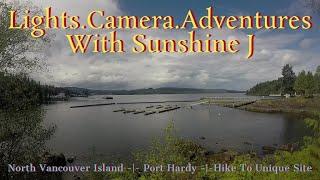 North Vancouver Island -|- Port Hardy -|- Hike To Unique Site