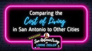 Money Talks: Revealing the Cost of Living in San Antonio, TX!