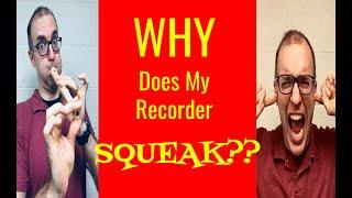 How to Fix Recorder Squeaks