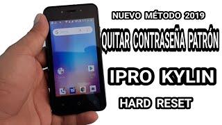 HARD RESET IPRO KYLIN 40 FORMATEAR QUITAR CONTRASEÑA PATRON FORMAT REMOVE PASSWORD KEY PATTERN BLOCK